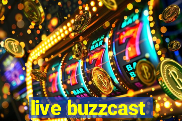 live buzzcast